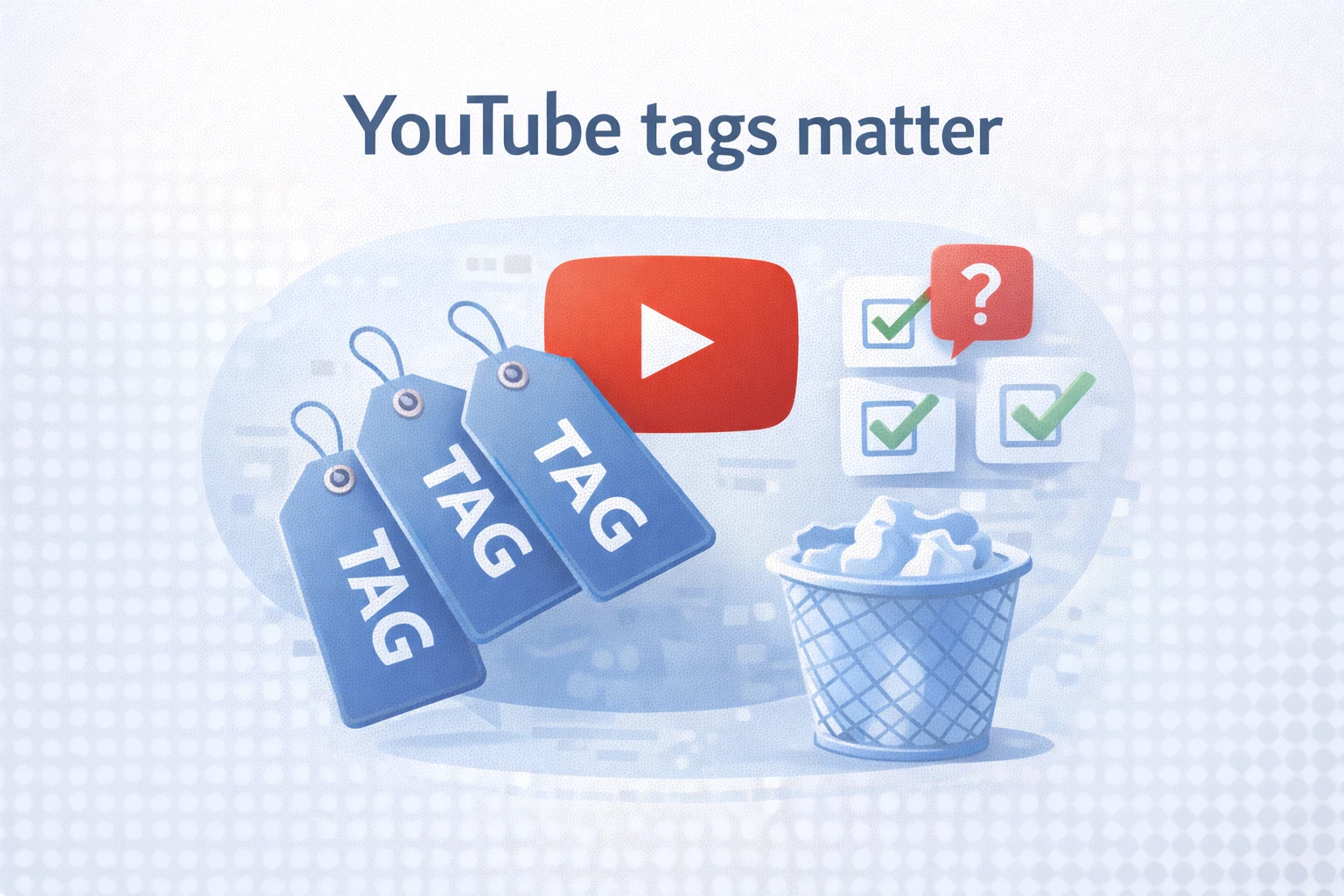 YouTube tags matterYouTube tags matter – 5 facts creators often misunderstandYouTube tags matter